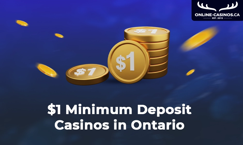 1 dollar deposit casinos ontario