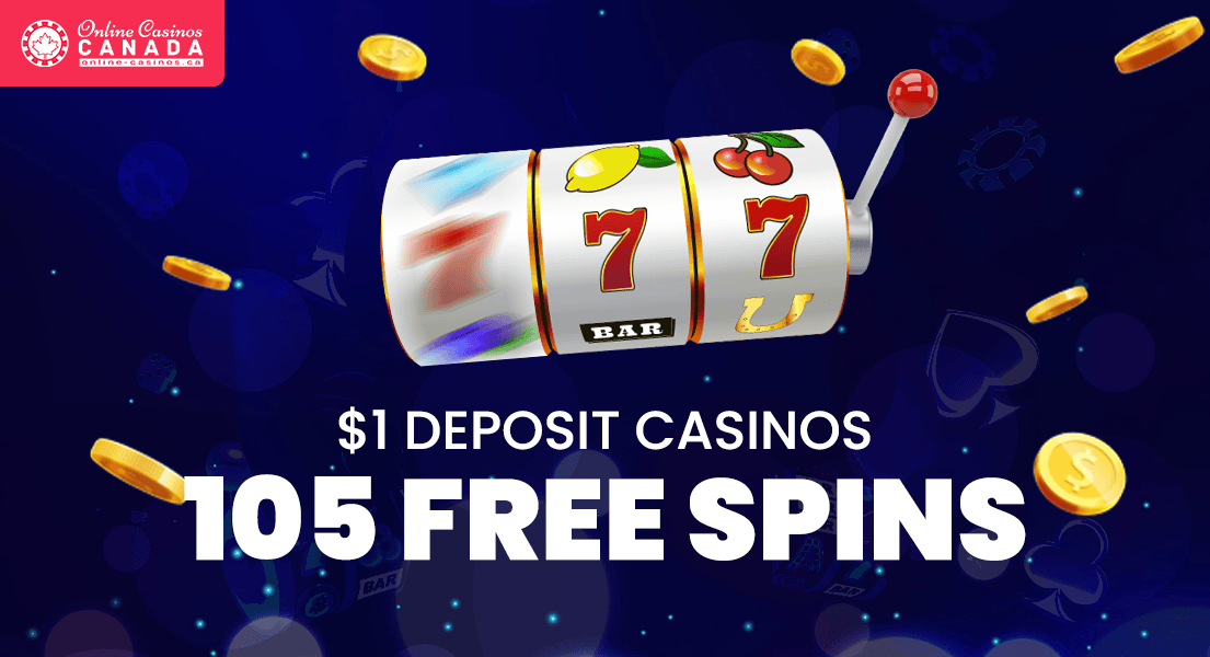 105 free spins for 1 dollar deposit minimum casinos