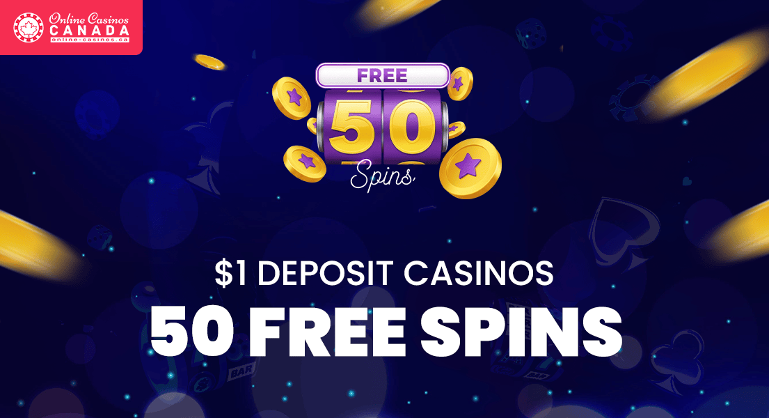 50 free spins for 1 dollar minimum deposit casinos