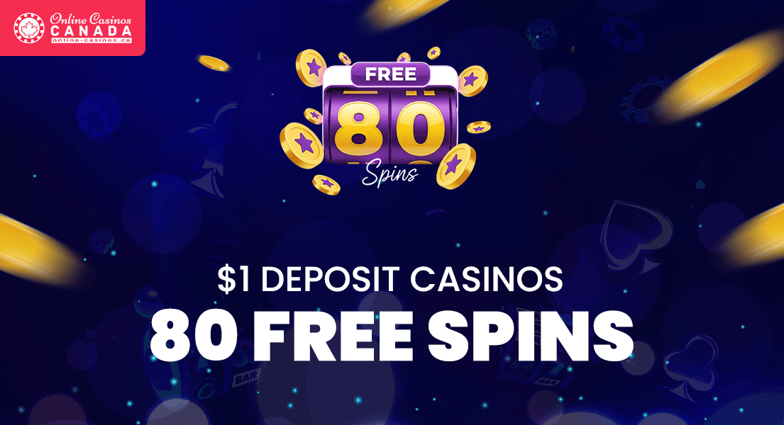 80 free spins for 1 dollar minimum deposit