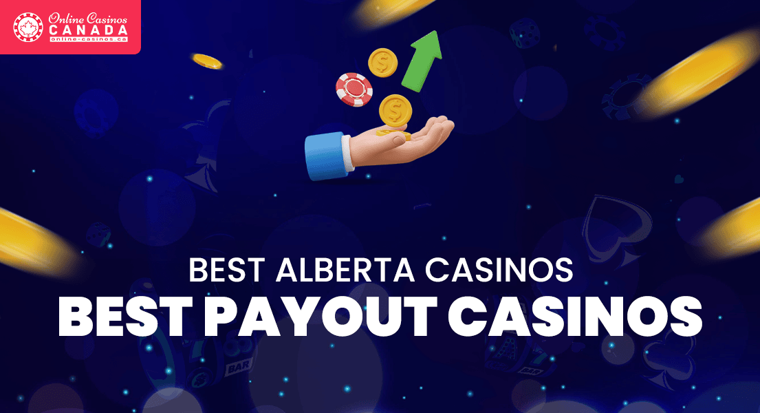 best alberta payout casinos