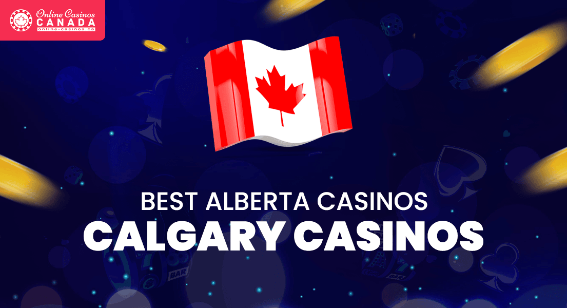best calgary casinos