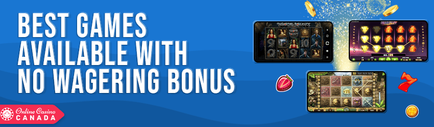 best games available with no wagering bonus