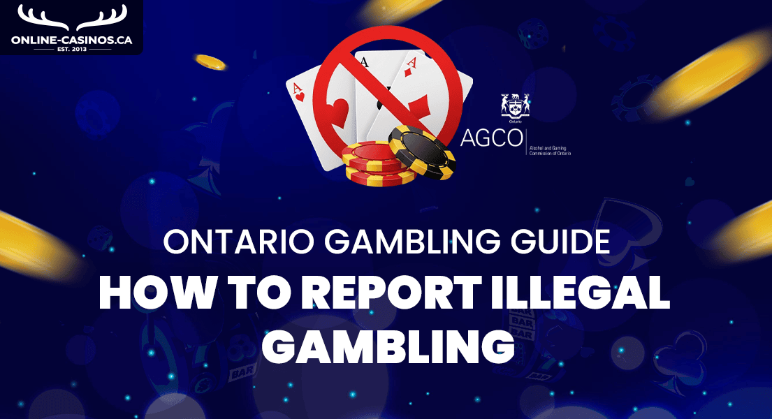 How to Report Illegal Gambling in Ontario