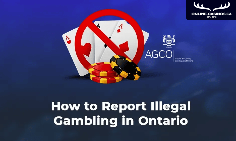 how to report illegal gambling ontario