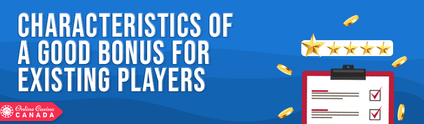 characteristics of a good bonus for existing players