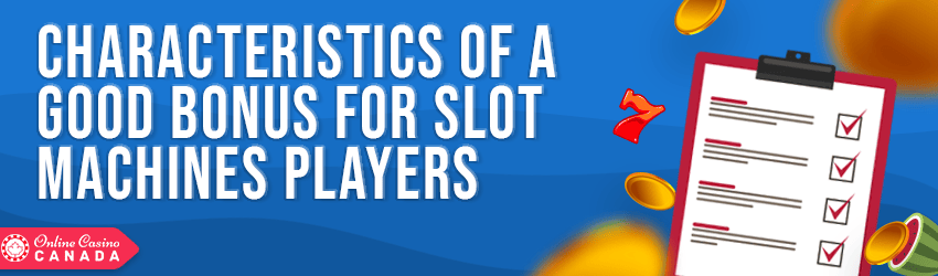 characteristics of a good bonus for slot machines players