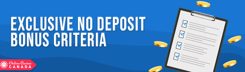 exclusive no deposit bonus criteria