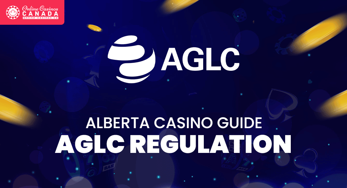 how aglc regulates gambling in alberta