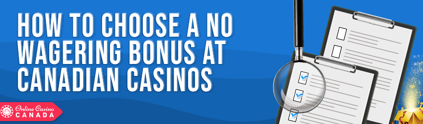 how to choose a no wagering bonus at canadian casinos