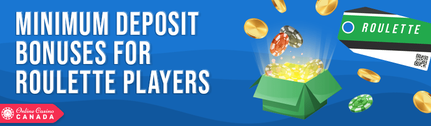 minimum deposit bonuses