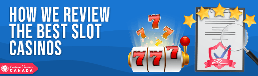 how we review the best slots casinos