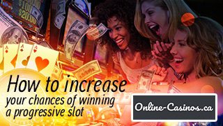 Increase Your Chances of Winning a Progressive Jackpot