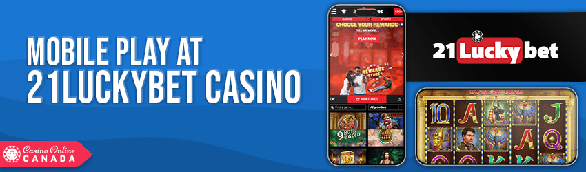 21LuckyBet Casino Compatibility