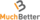 Much Better