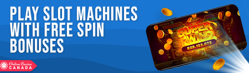 play slot machines with free spin bonuses