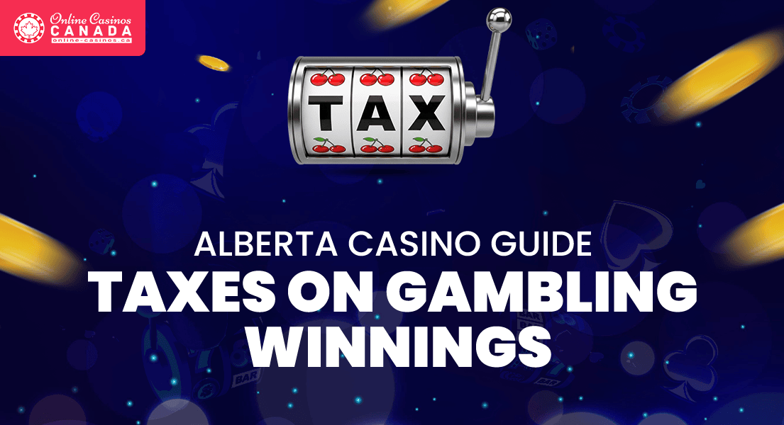 taxes on gambling winnings alberta