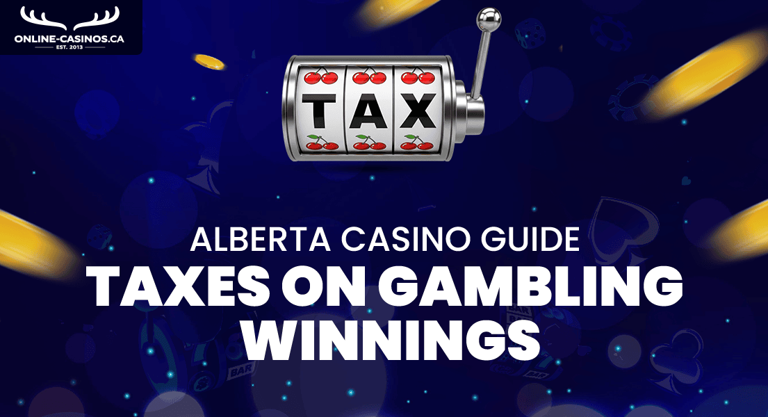 taxes on gambling winnings alberta