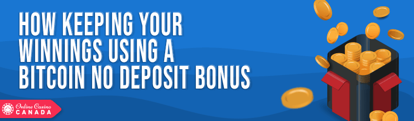 tips for using a bitcoin no deposit bonus to keep winnings