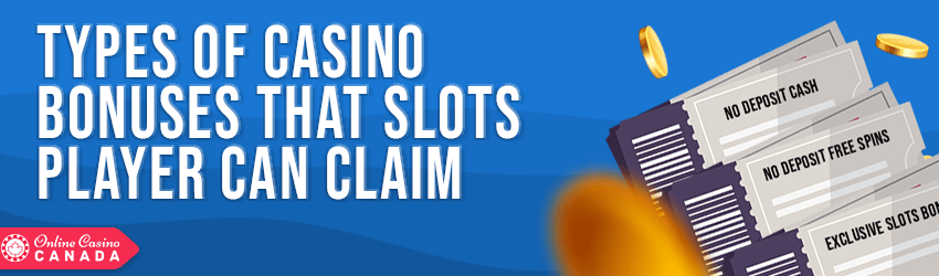 types of casino bonuses that slots player can claim